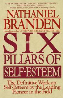 Бранден Натаниэль - Шесть столпов самоуважения